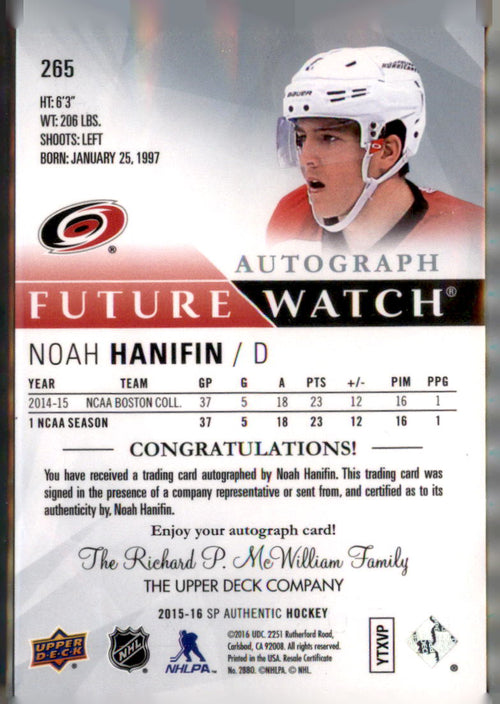 #265 Noah Hanifin 2015-16 SP Authentic Future Watch Autographs /99